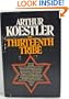 The Thirteenth Tribe: The Khazar Empire and Its Heritage