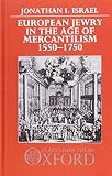 European Jewry in the age of mercantilism, 1550-1750