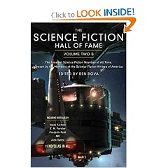 The Science Fiction Hall of Fame, Volume Two B: The Greatest Science Fiction Novellas of All Time Chosen by... by Ben Bova