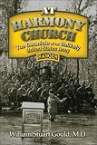 At Harmony Church: The Chronicle of an Unlikely United States Army Ranger