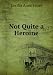 Not Quite a Heroine en Libros del nombre: 516m7dJWwRL._SL75_