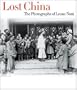 Lost China: The Photographs of Leone Nani