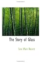 The story of glass,