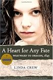 A Heart for Any Fate: Westward to Oregon, 1845