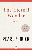The Eternal Wonder: A Novel