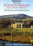 The Field book of country houses and their owners : family seats of the British Isles