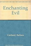 The enchanting evil
