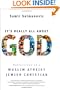 It's Really All About God: Reflections of a Muslim Atheist Jewish Christian