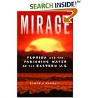 Click here to buy Mirage: Florida and the Vanishing Water of the Eastern U.S. by  Cynthia Barnett.