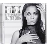 I Am ... Sasha Fierce: Platinum Edition