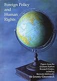 Foreign policy and human rights : conference papers, London, autumn 2006