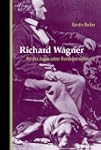 Richard Wagner. Mit den Augen seiner...
