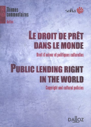 Le droit de pr�t dans le monde : Droit d'auteur et politiques culturelles