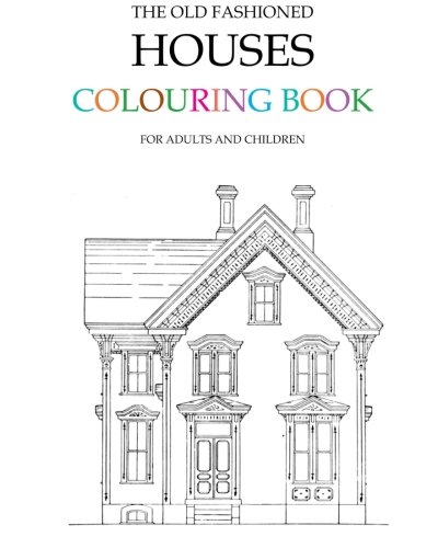 The Old Fashioned Houses Colouring Book
