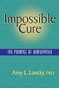 Impossible Cure: The Promise of Homeopathy