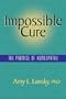 Impossible Cure: The Promise of Homeopathy
