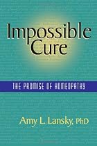 Impossible Cure: The Promise of Homeopathy