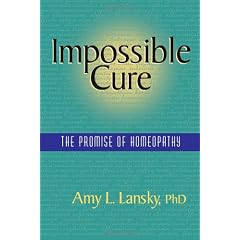 Impossible Cure: The Promise of Homeopathy