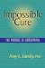 Impossible Cure: The Promise of Homeopathy