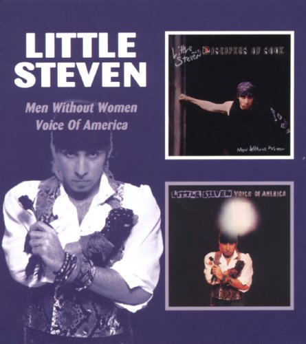Little Steven & The Disciples of Soul - Men Without Women/Voice of America