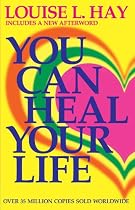 You Can Heal Your Life