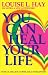 You Can Heal Your Life