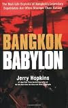 Bangkok Babylon: The Real-Life Exploits Of Bangkok's Legendary Expatriates Are Often Stranger Than Words