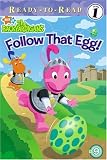Follow That Egg! (Backyardigans Ready-to-Read)