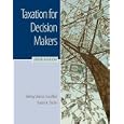 Taxation for Decision Makers, 2008 Edition