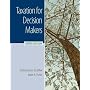 Taxation for Decision Makers, 2008 Edition