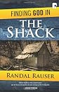 Finding God in The Shack: Conversations on an Unforgettable Weekend