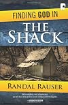 Finding God in The Shack: Conversations on an Unforgettable Weekend