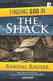Finding God in the Shack: Conversations on an Unforgettable Weekend