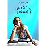 Ma che ci faccio a Medjugorje?!? - Italian and English Versiondi Valeria Luzi