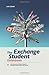 The Exchange Student Guidebook: Everything You'll Need to Spend a Successful High School Year Abroad