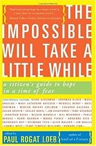 The Impossible Will Take a Little While: A Citizen's Guide to Hope in a Time of Fear