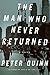 The Man Who Never Returned: A Novel
