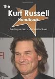 The Kurt Russell Handbook - Everything you need to know about Kurt Russell