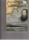 Norumbega navigators : early English voyages to New England and the story of the Popham Colony
