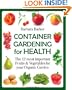 Container Gardening for Health: The 12 Most Important Fruits and Vegetables for your Organic Garden