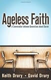 Ageless Faith: A Conversation between Generations about Church