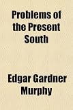Problems of the Present South