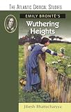 Emily BrontÃ«s Wuthering Heights (The Atlantic Critical Studies)