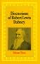 Discussions of Robert Lewis Dabney (Dabney Discussions)