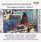 The Golden Age of Light Music: The Composer Conducts - Vol. 1