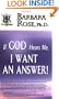 If God Hears Me, I Want an Answer!