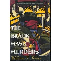 The Black Mask Murders: A Novel Featuring the Black Mask Boys, Dashiell Hammett, Raymond Chandler, and Erle Stanley Gardner