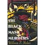 The Black Mask Murders: A Novel Featuring the Black Mask Boys, Dashiell Hammett, Raymond Chandler, and Erle Stanley Gardner