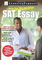 Write Your Way into College: Master the SAT Essay Write Your Way into College: Master the SAT Essay