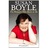 The Woman I Was Born to Be: My Storyby Susan Boyle